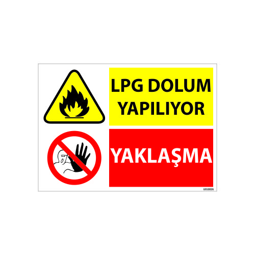 LPG Dolum Yapılıyor Yaklaşma Uyarı Levhası 25x35 cm