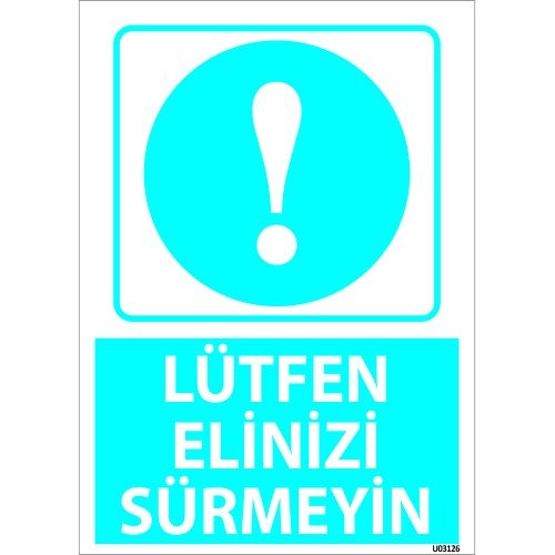 Lütfen Elinizi Sürmeyin Levhası 25x35 cm