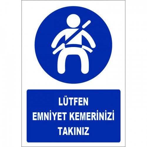 Lütfen Emniyet Kemeri Takınız Levhası