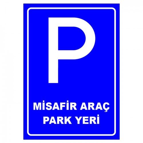 Misafir Araç Park Yeri Levhası Park Alanı Tabelası