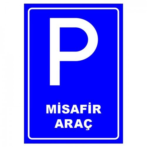 Misafir Araç Park Yeri Levhası Park Alanı Tabelası