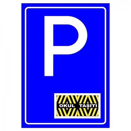 Okul Taşıtı Park Yeri Levhası