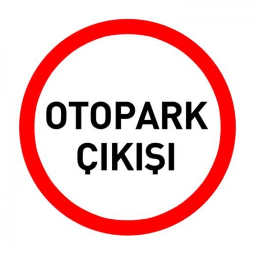 Otopark Çıkışı Levhası