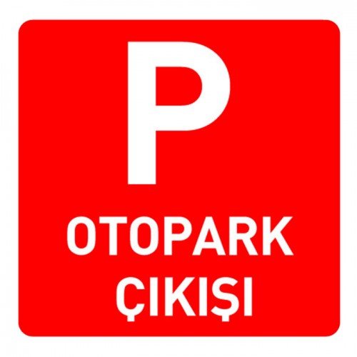 Otopark Çıkışı Levhası