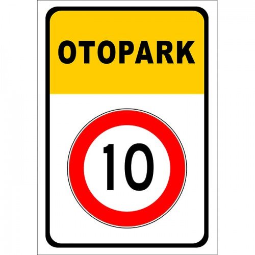 Otopark Levhası 10 KMH Tabelası
