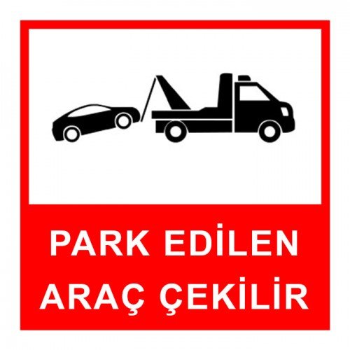 Park Edilen Araç Çekilir Levhası