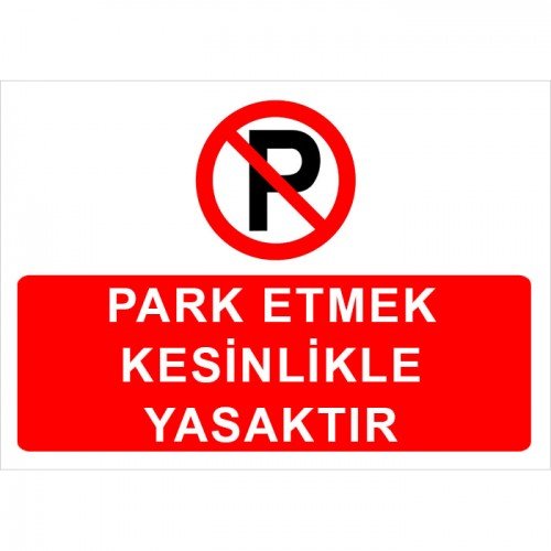 Park Etmek Kesinlikle Yasaktır Levhası
