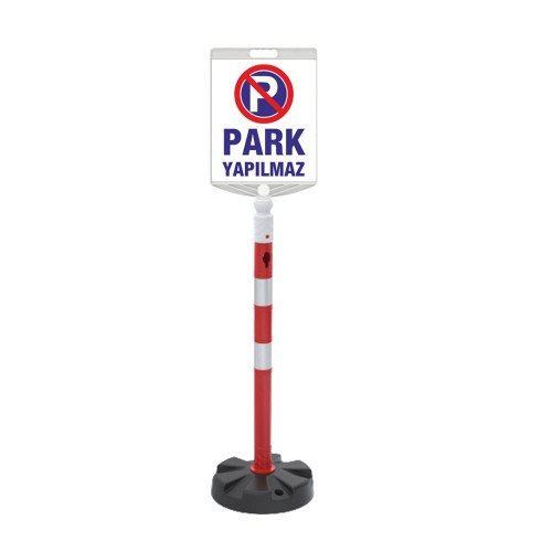 Park Yapılmaz Dubası (Ø63 Ppc Dikme Reflektifli + Baskılı Dikdörtgen Tabela)
