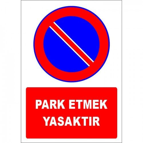 Park Etmek Yasaktır Levhası Uyarı Park Yasağı