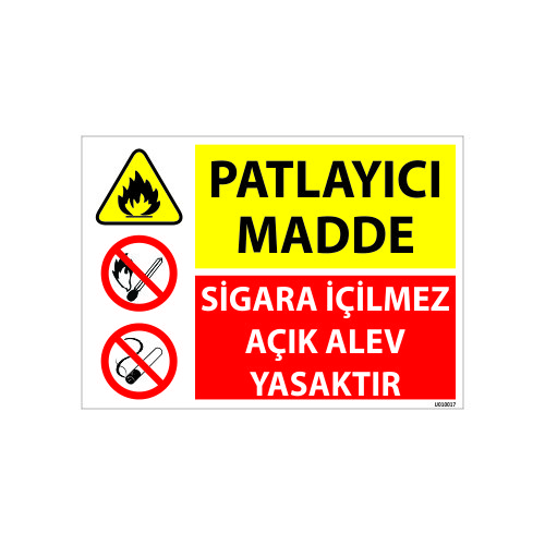 Patlayıcı Madde Sigara İçilmez Açık Alev Yasaktır Uyarı Levhası 25x35 cm