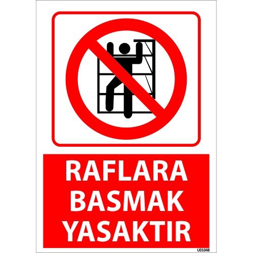 Raflara Basmak Yasaktır Uyarı Levhası 25x35 cm