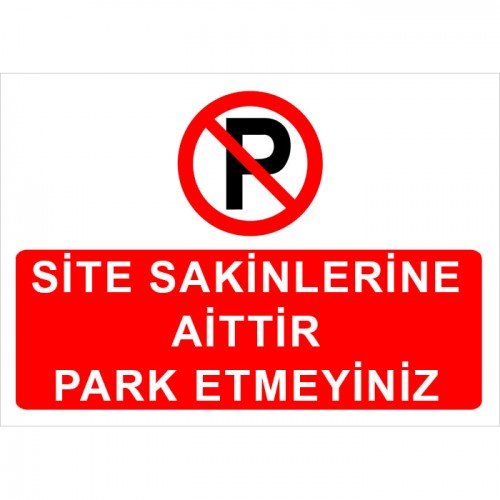 Site Sakinlerine Aittir Park Etmeyiniz Levhası