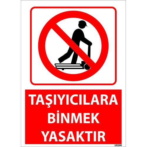 Taşıyıcılara Binmek Yasaktır Uyarı Levhası 25x35 cm