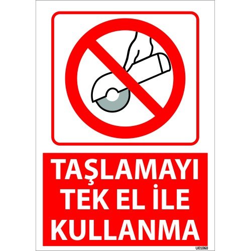 Taşlamayı Tek El İle Kullanma Uyarı Levhası 25x35 cm