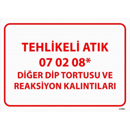 Tehlikeli Atık 07 02 08* Diğer Dip Tortusu Ve Reaksiyon Kalıntıları Levhası 25x35 cm