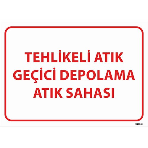 Tehlikeli Atık Geçici Depolama Atık Sahası Levhası 25x35 cm