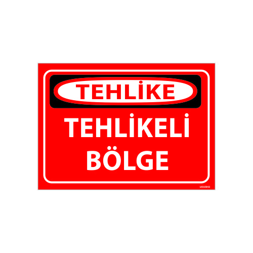 Tehlikeli Bölge Uyarı Levhası 25x35 cm