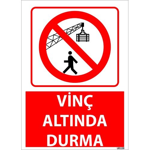 Vinç Altında Durma Uyarı Levhası 25x35 cm