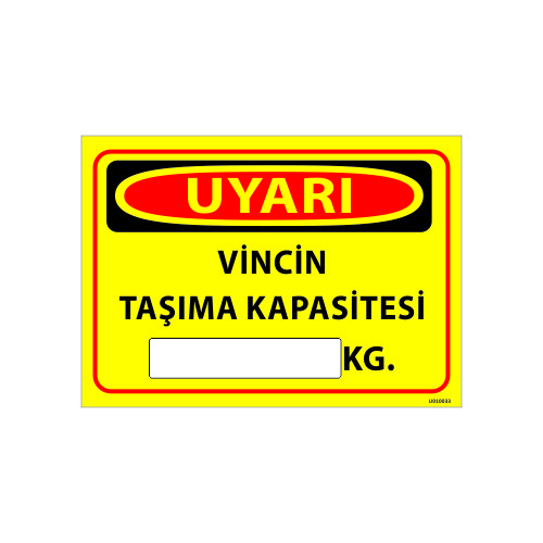 Vincin Taşıma Kapasitesi kg Uyarı Levhası 25x35 cm