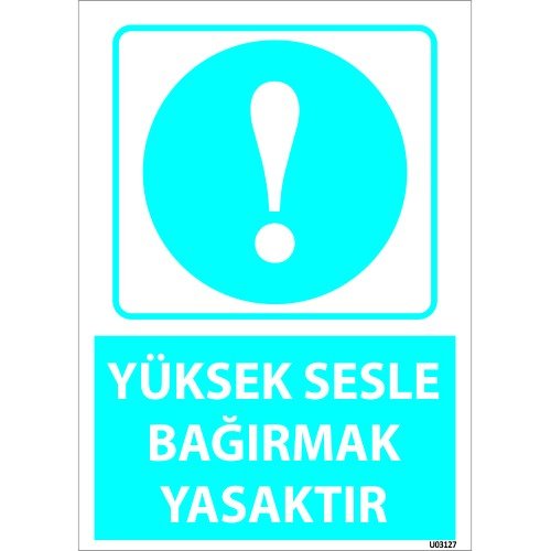 Yüksek Sesle Bağırmak Yasaktır Levhası 25x35 cm